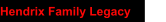 Hendrix Family Legacy
